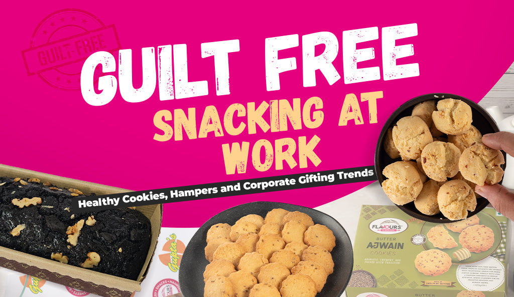 Guilt Free Snacking at Work- Healthy Cookies, Hampers and Corporate Gifting Trends